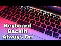 How to set your backlit keyboard to always on pclaptop