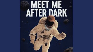 Meet Me After Dark - t-wayne