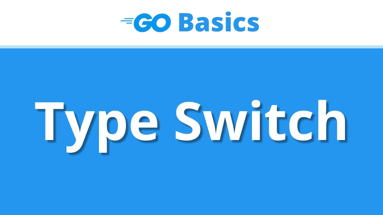 golang type switch with assignment