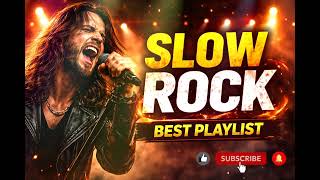 Slow Rock Ballads 2026  Best Emotional Rock Playlist