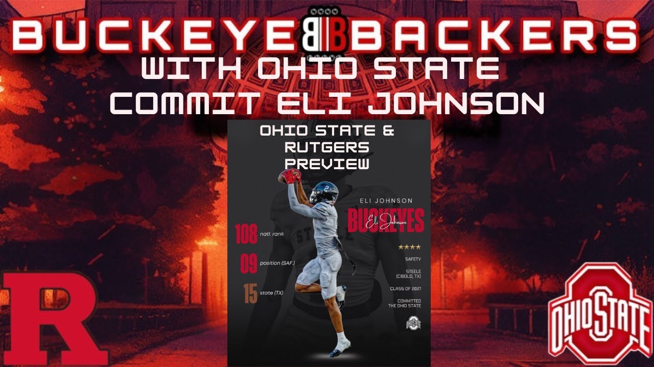Buckeye Bound: 4-Star 2027 Safety Eli Johnson Commit Joins The Buckeye Backers Show