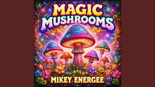 Magic Mushrooms (Extended Version)