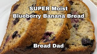 How to Make A SUPER Moist Blueberry Banana Bread - Easy Recipe