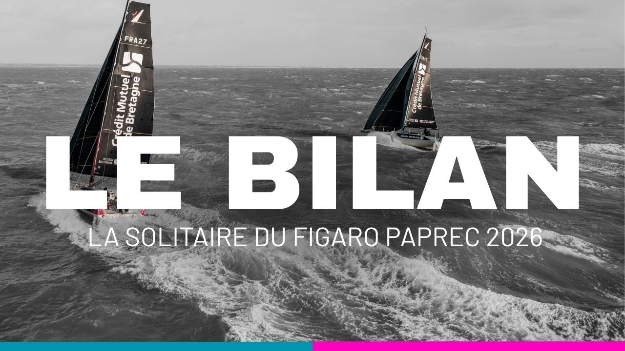 Solitaire du Figaro PAPREC 2026 : Le bilan