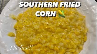 Delicious! Southern Fried Corn. |fried corn recipe |fried corn |how to make fried corn