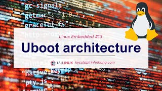Linux Embedded #13 Uboot architecture