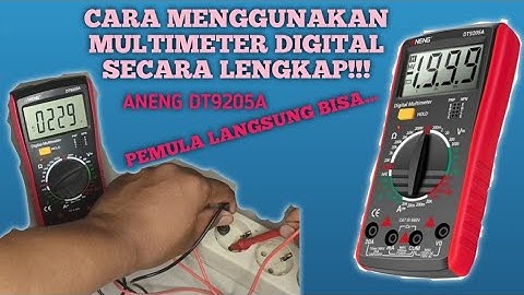 Cara menggunakan Multimeter Digital Aneng DT9205A secara lengkap dan mudah dipahami