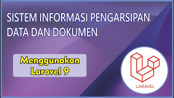 Sistem Informasi Pengarsipan Dokumen Menggunakan Laravel 9 MySQL 2022