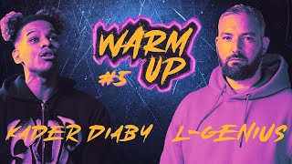 Warm Up #5 : Kader Diaby vs L-Genius