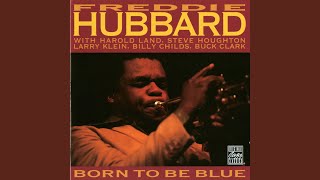 Video thumbnail of "Freddie Hubbard - Born To Be Blue"