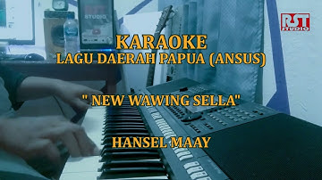 NEW WAWING SELLA (KARENG BAWAI)  - HANSEL MAAY | KARAOKE LAGU DAERAH PAPUA