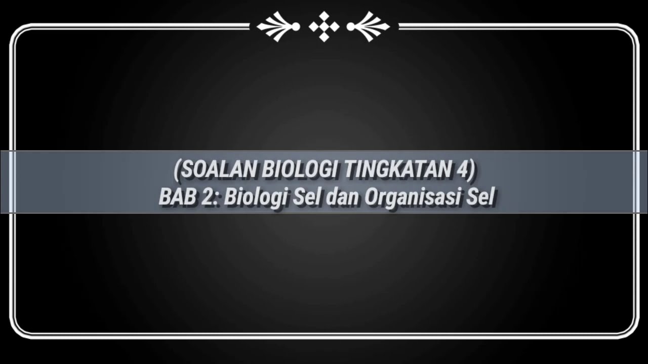 Contoh Soalan Biologi Tingkatan 4 Bab 2 Struktur Sel Dan Organisasi Sel Youtube