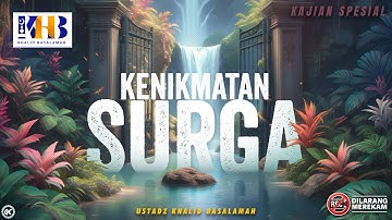 Tabligh Akbar: Kenikmatan Surga - Khalid Basalamah | Pekalongan, Jawa Tengah