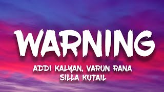 WARNING - (Lyrics) | Varun Rana, Silla Kutail & Rocky Dalal 