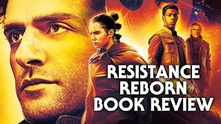 Star Wars: Resistance Reborn Book Review - A Love Letter to Star Wars Book, Comic, and Gaming Fans