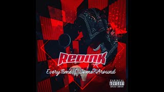 Redink-Every Time I Come Around (Live Preformance Music Video)