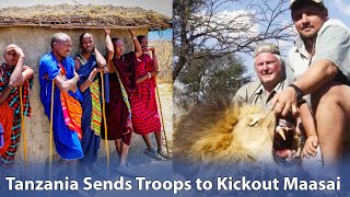 Tanzania Sends Military to Evict the Maasai from Home for Trophy Hunting White Tourists