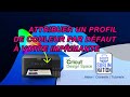 Attribuer un profil de couleur par dfaut  votre imprimante cricut designspace