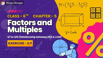 Class - 6th (Prachi) || Chapter - 6 Factors and Multiples || Exercise - 5.7 Q7 to Q10