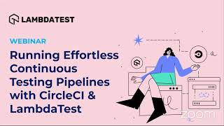 Running Effortless Continuous Testing Pipelines With CircleCI And TestMu AI🤩| Webinar