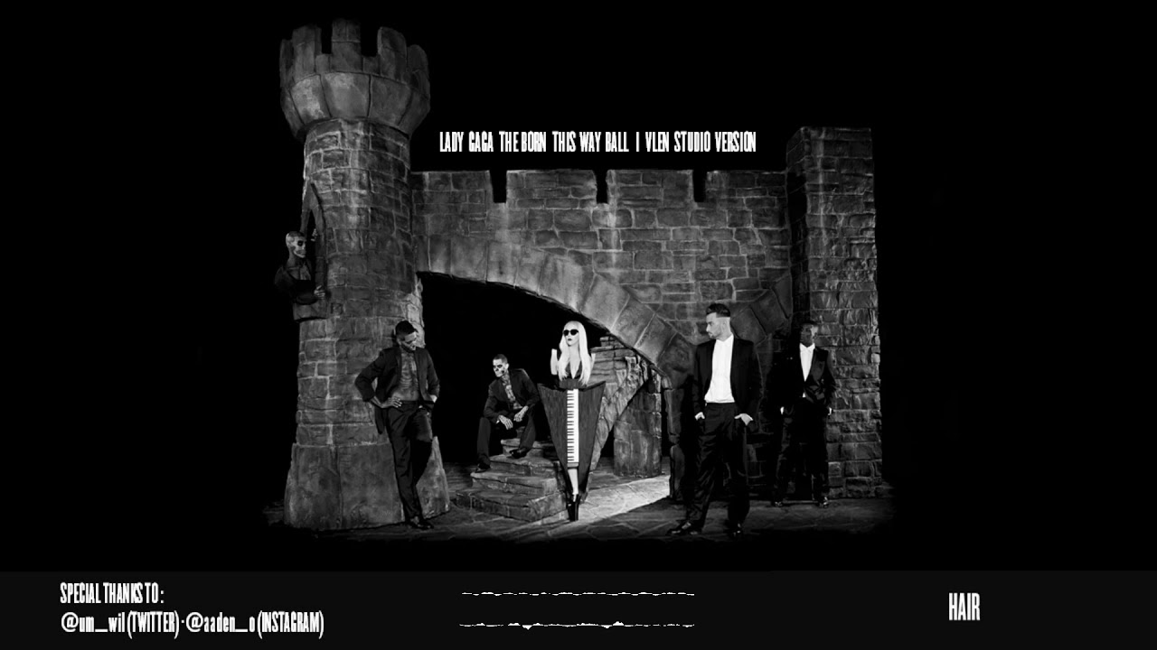 Lady Gaga - Bad Kids ~ Hair (Born This Way Ball : Vlen Live Rendition Version)