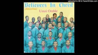 believers in Christ - wonk'amehlo azoybona