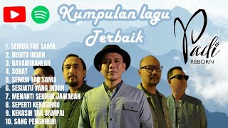 PADI FULL ALBUM TERBAIK | TANPA IKLAN | ENAK DIDENGAR SAAT BEKERJA, SANTAI DAN BERAKTIVITAS