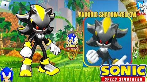 I Just Unlocked The Android Shadow Yellow (Sonic Speed Simulator)