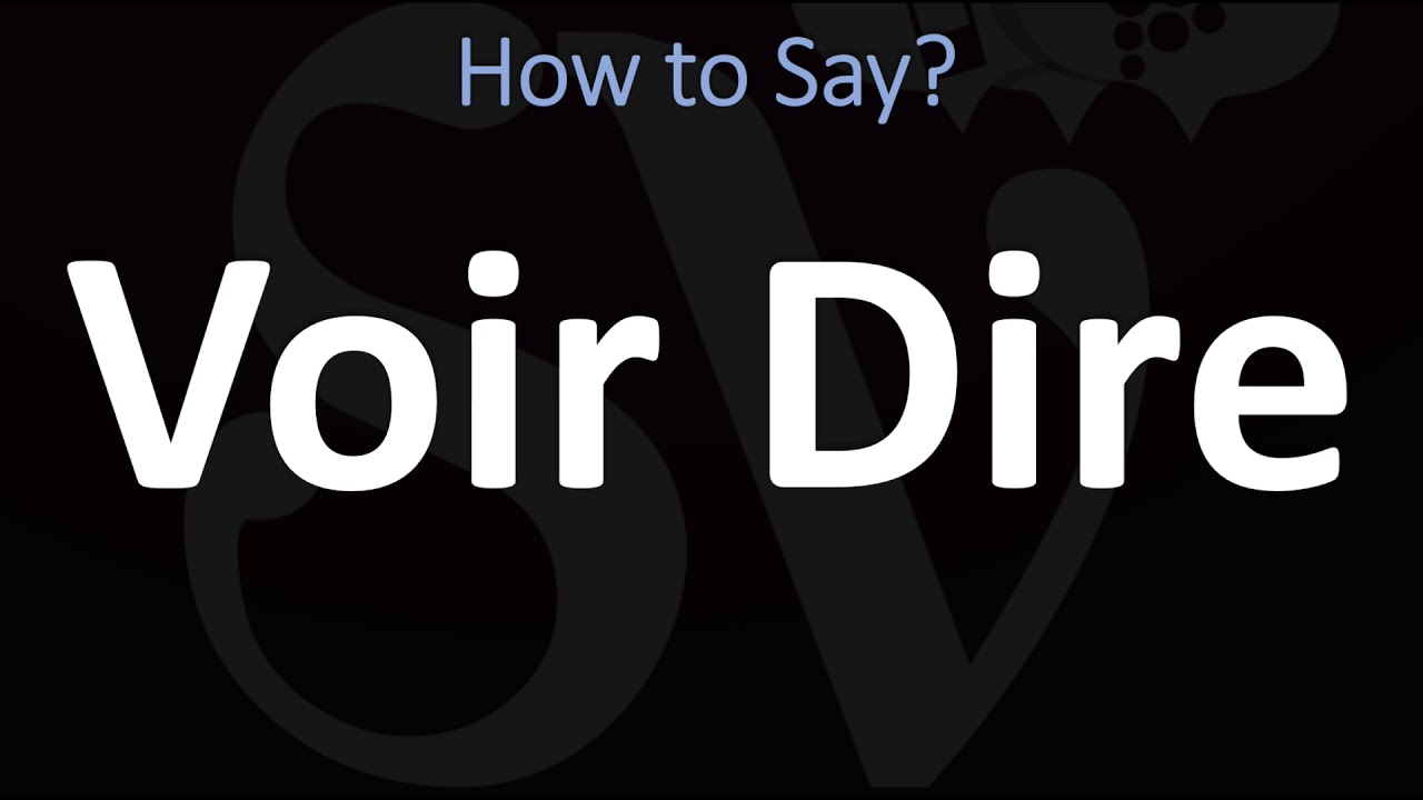 How To Pronounce Voir Dire