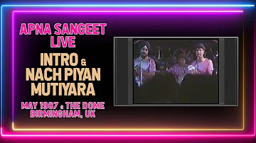 Apna Sangeet Live | Intro & Nach Piyan Mutiyara | The Bhangra Vault