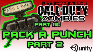 Black Ops 3 Zombies Clone: Unity 5 Tutorial Part 18 Add Pack a Punch 2/2
