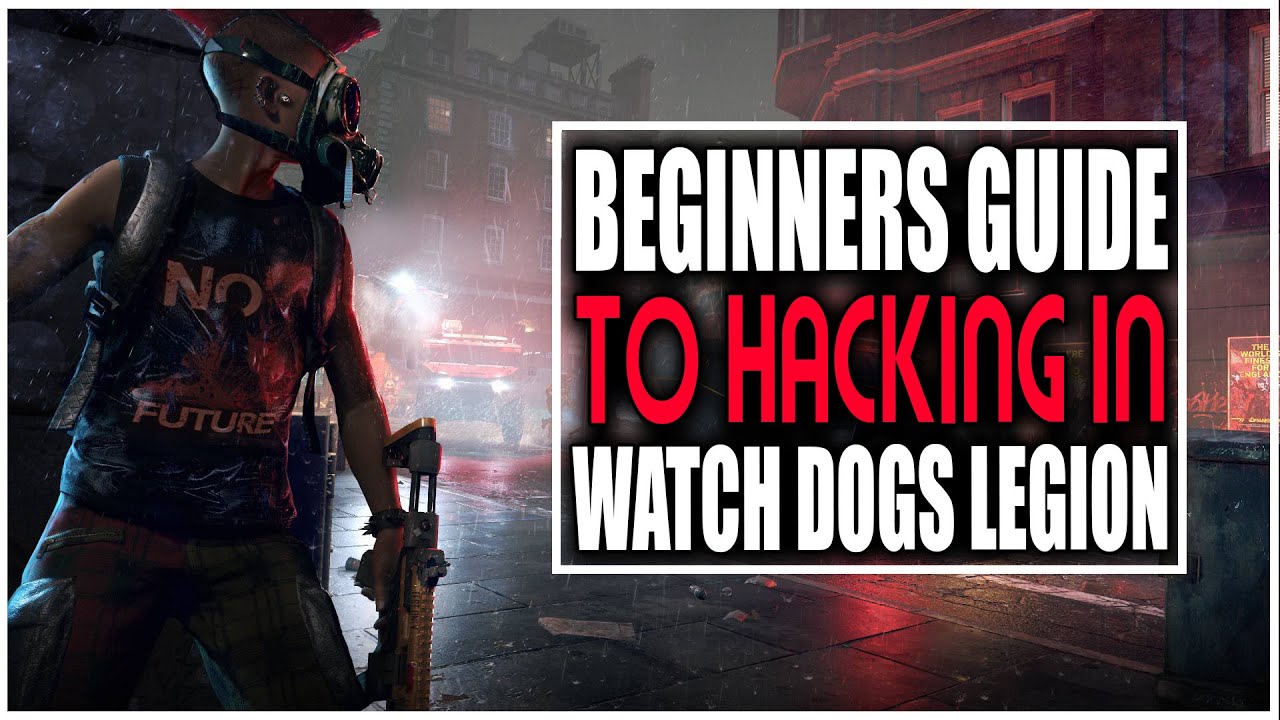 Gameplay in Watch Dogs Legion - Watch Dogs Legion Guide