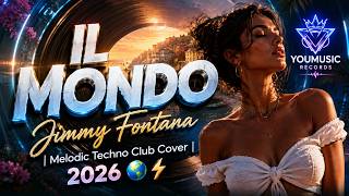 IL MONDO – Jimmy Fontana | Melodic Techno Club Cover 2026 🌍⚡