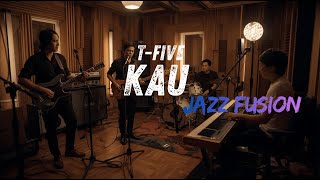 T-FIVE - Kau COVER JAZZ FUSION | #fsreq by @uthewie5907