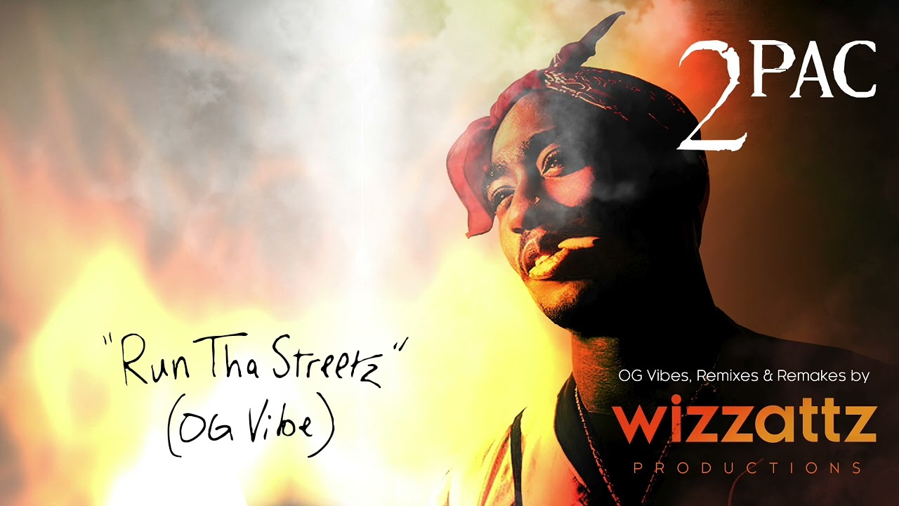 2Pac "Run Tha Streetz (OG Vibe)