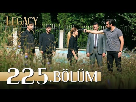 Emanet 225. Bölüm | Legacy Episode 225