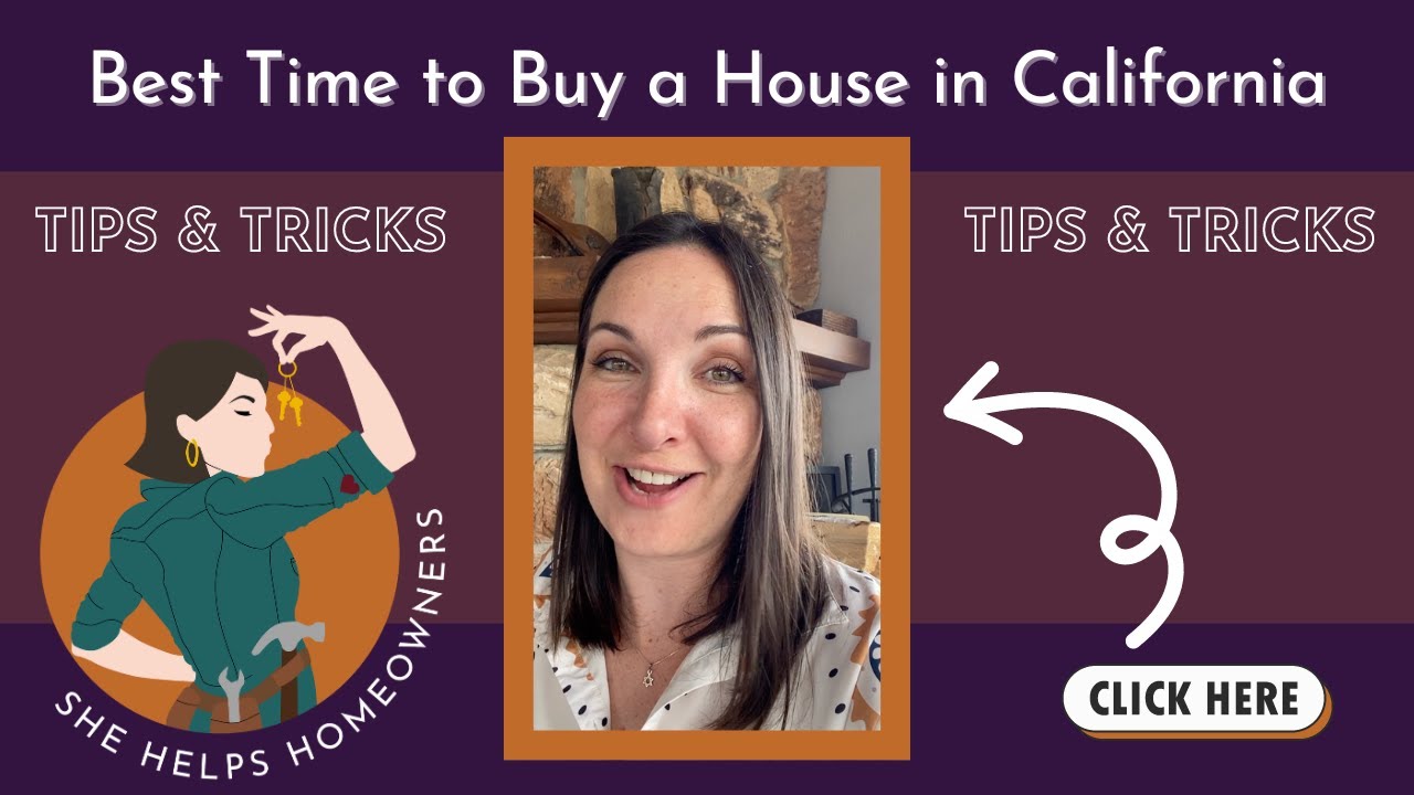 Best Time to Buy a House in California She Helps Homeowners YouTube