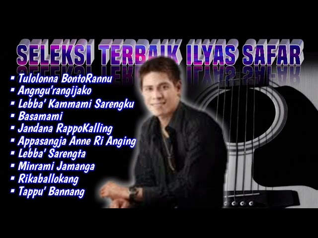 Ilyas Syafar Full Album Lagu Makassar class=