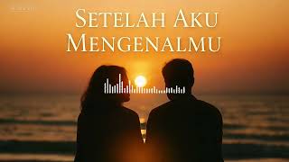 Setelah Aku Mengenalmu - Namina Studio Official