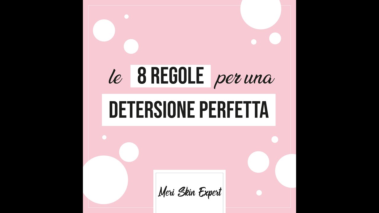le 8 regole per fare una corretta detersione viso | Meri Skin Expert | Viva Benessere Torino