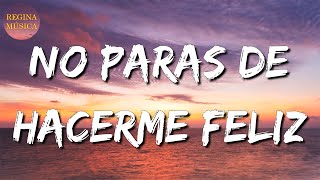 🎶 La Fiera De Ojinaga - No Paras De Hacerme Feliz (Letra\Lyrics)