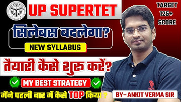 SUPER TET ki taiyari kaise kare? SYLLABUS change// STET,UPTET BY- ANKIT VERMA // 8.00AM 12.09.2024