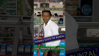 Thomas Sospeter Bunzal Song --Mahafari 2022 Mizengo Pinda Sec School