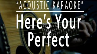 Here's your perfect - Jamie Miller (Acoustic karaoke)