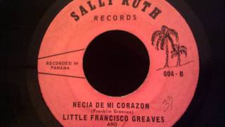 Little Francisco Greaves - Necia De Mi Corazon - Obscenely Rare Panamanian Soul / Doo Wop Crossover chords