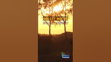 Đồi cát Mũi Né - Phan Thiết | Daily Life TF