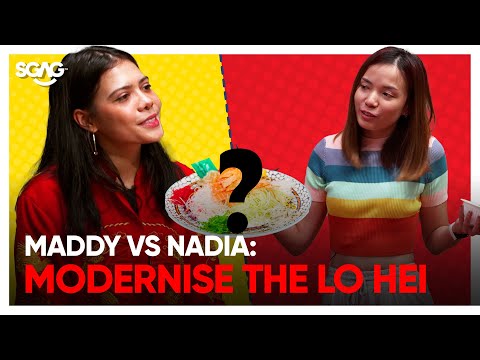 Maddy VS Nadia: Modernise The Lo Hei | SGAG
