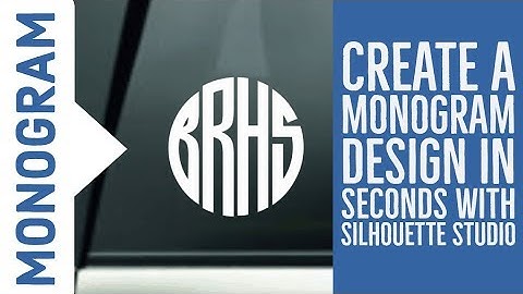 Creating Monograms with any Design Software including Silhouette Studio