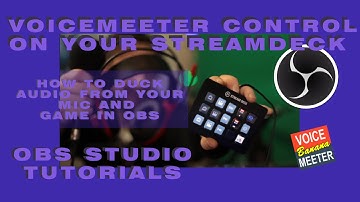 OBS Tutorials | Voicemeeter StreamDeck Ducking | Elgato |