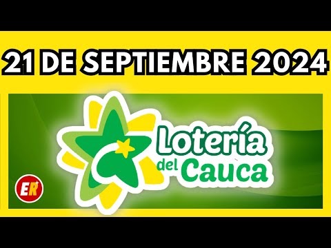 Resultado de la LOTERIA del CAUCA del 21 de SEPTIEMBRE de 2024